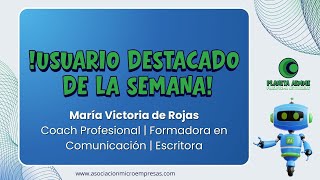 🌟 Usuario Destacado En Planeta AEMME 🌟 María Victoria De Rojas