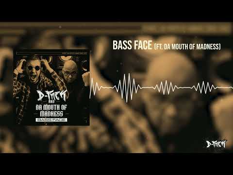 Bass Face (Ft. Da Mouth Of Madness)