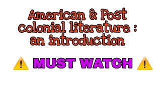 American and Post colonial literature : An introduction | ⚠️Must learn ⚠️