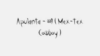 Apulanta -009 (Mex-Tex Cowboy)