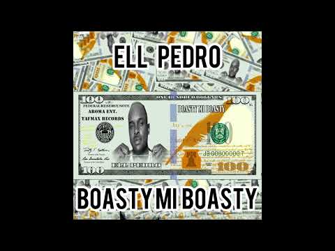 ELL PEDRO - BOASTY MI BOASTY