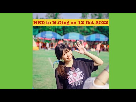 HBD to N.ging 12 oct 2022