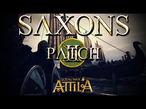 Total War Attila Factions - Patch 2 Saxons