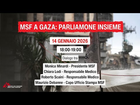 MSF a Gaza: parliamone insieme