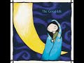 06 ◦ The Good Life - A Dim Entrance