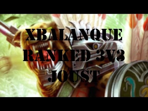Smite - Ranked 3v3 Joust - Xbalanque (Don't Feed, Get Fed, GG)