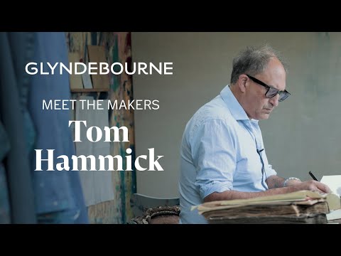 Tom Hammick - Meet the Makers | Glyndebourne