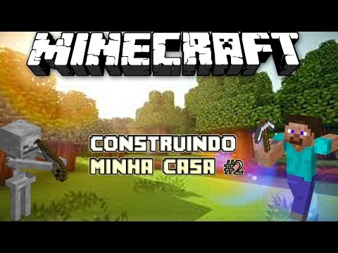 MINECRAFT: SOBREVIVENDO COM ZARAIO #2