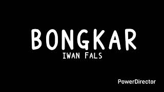 Download lagu Bongkar - Iwan fals - Lirik mp3