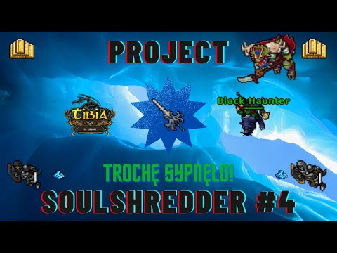 Project Soulshredder #4 Nice drops here! (Tibia) [PL/ENG]