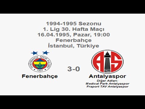 Fenerbahçe 3-0 Antalyaspor 16.04.1995 - 1994-1995 Turkish 1st League Matchday 30