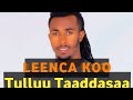 Tulluu Taaddasaa New Ethiopian Oromo Music ️ ️ ️
