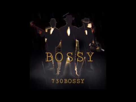 Bossy - 730Bossy (Radio Edit)