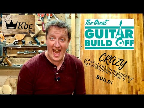 Great guitar build off 2022 - Crazy Community build!