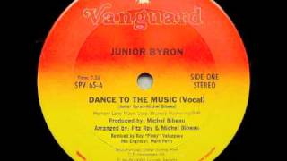 Junior Byron - Dance to the Music (Vocal Version)