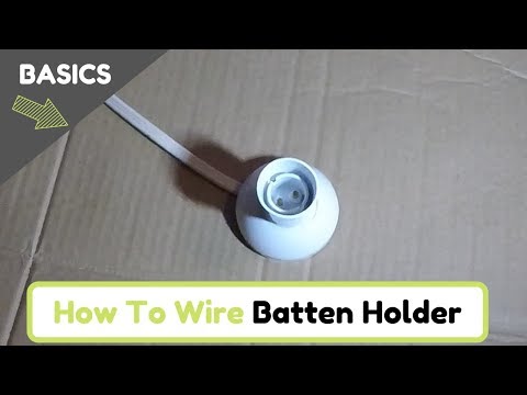 How to Wire a Batten Holder