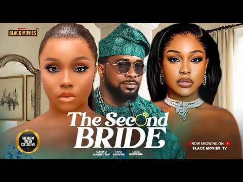 THE SECOND BRIDE-BAMBAM OLAWUNMI ADENIBUYAN,UZOR ARUKWE-Latest Nigerian Movie 2025 #trending #Movies