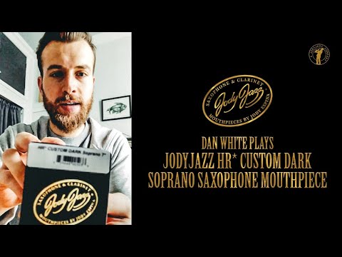 Dan White plays JodyJazz HR* CUSTOM DARK Soprano Saxophone Mouthpiece