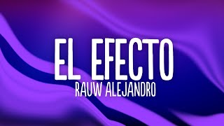 Rauw Alejandro &amp; Chencho Corleone - El Efecto (Letra/Lyrics)