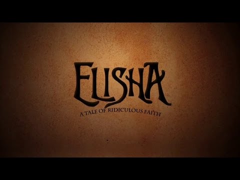 Elisha, A Tale of Ridiculous Faith: Part 1 - Ridiculous Commitment