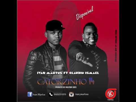 Ivan Martos Feat.  Claudio Ismael -  Catorzinho 14 (Audio)