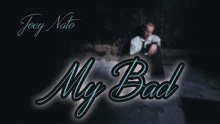 My Bad Music Video