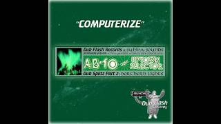 Dub Flash DFR003 - AB-10 meets Uptown Selector - Dub Splitz Part 2 - Computerize