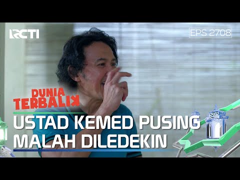 Ustad Kemed Lagi Pusing Malah Diledekin Akum - DUNIA TERBALIK