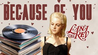 Lana Del Rey - Because of you (subesp)