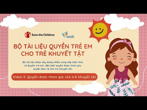 [Video 3] Quyền được tham gia của trẻ khuyết tật