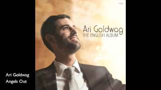 Ari Goldwag - Angels Out (Shalom Aleichem) ארי גולדוואג - מלאכים
