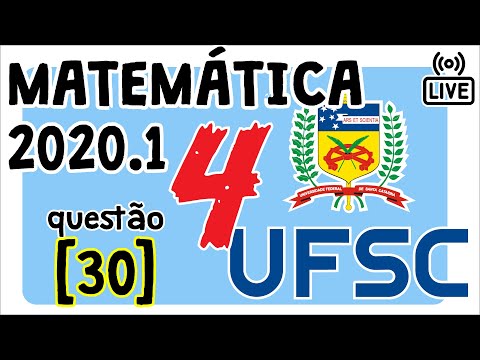 🔴 [UFSC 2020] Correção da prova 2020 de Matemática [Questão 30]