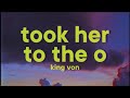 King Von Took Her To The O Lyrics