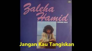 Download lagu Jangan Kau Tangiskan   Zaleha Hamid mp3