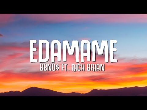 bbno$ - edamame (Lyrics) ft. Rich Brian