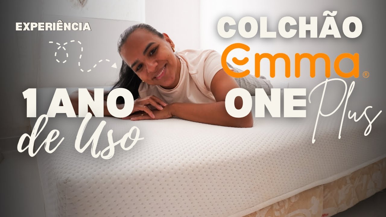 1 ANO DEPOIS COLCHÃO EMMA ONE PLUS - COMPENSA?