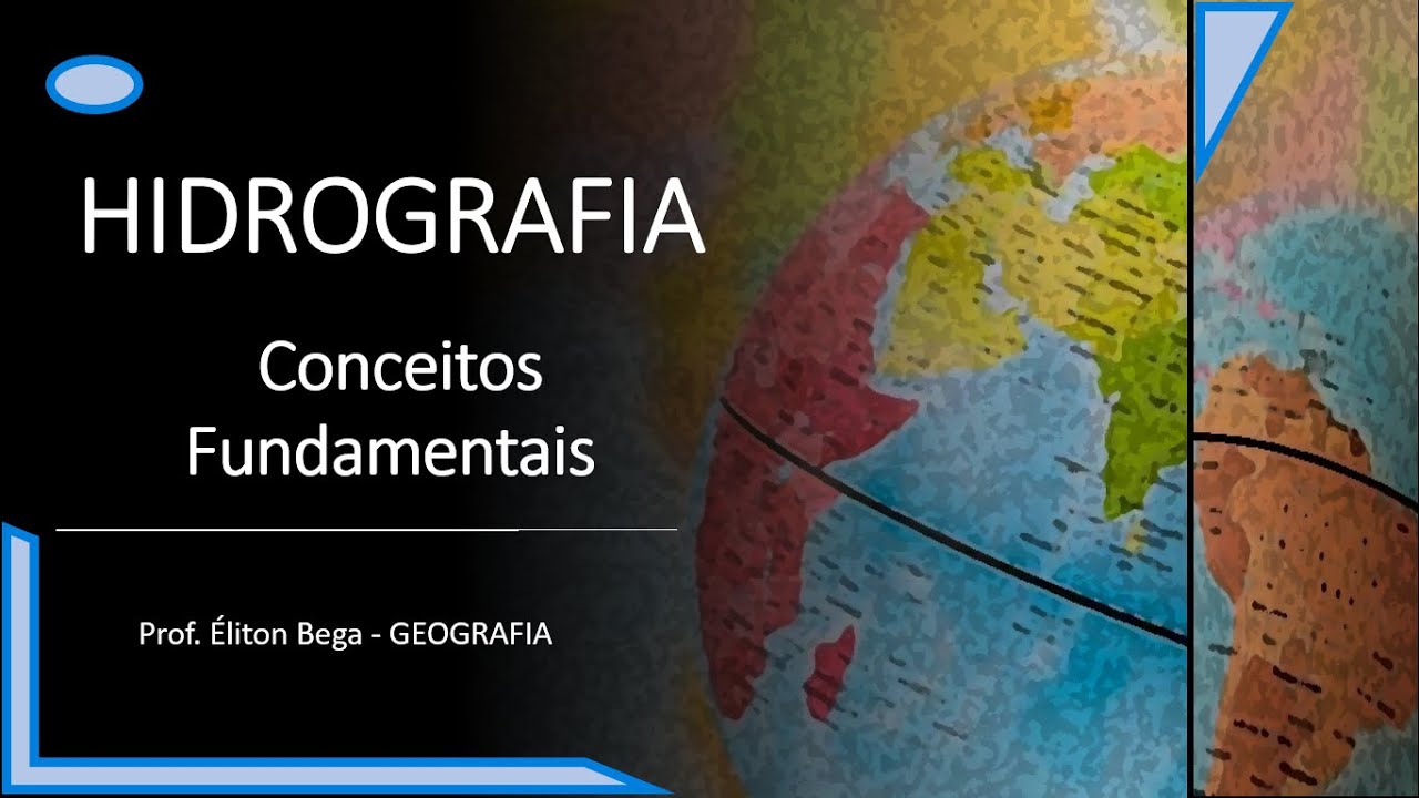 GEOBEGA | Hidrografia: Conceitos Fundamentais