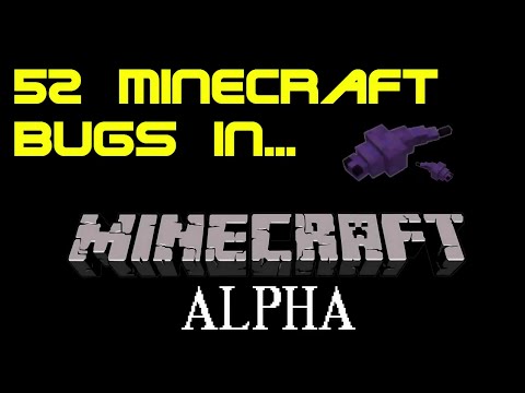52 Bugs in Minecraft Alpha