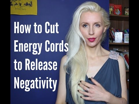 How To Cut Energy Cords That Connect You To Negative People