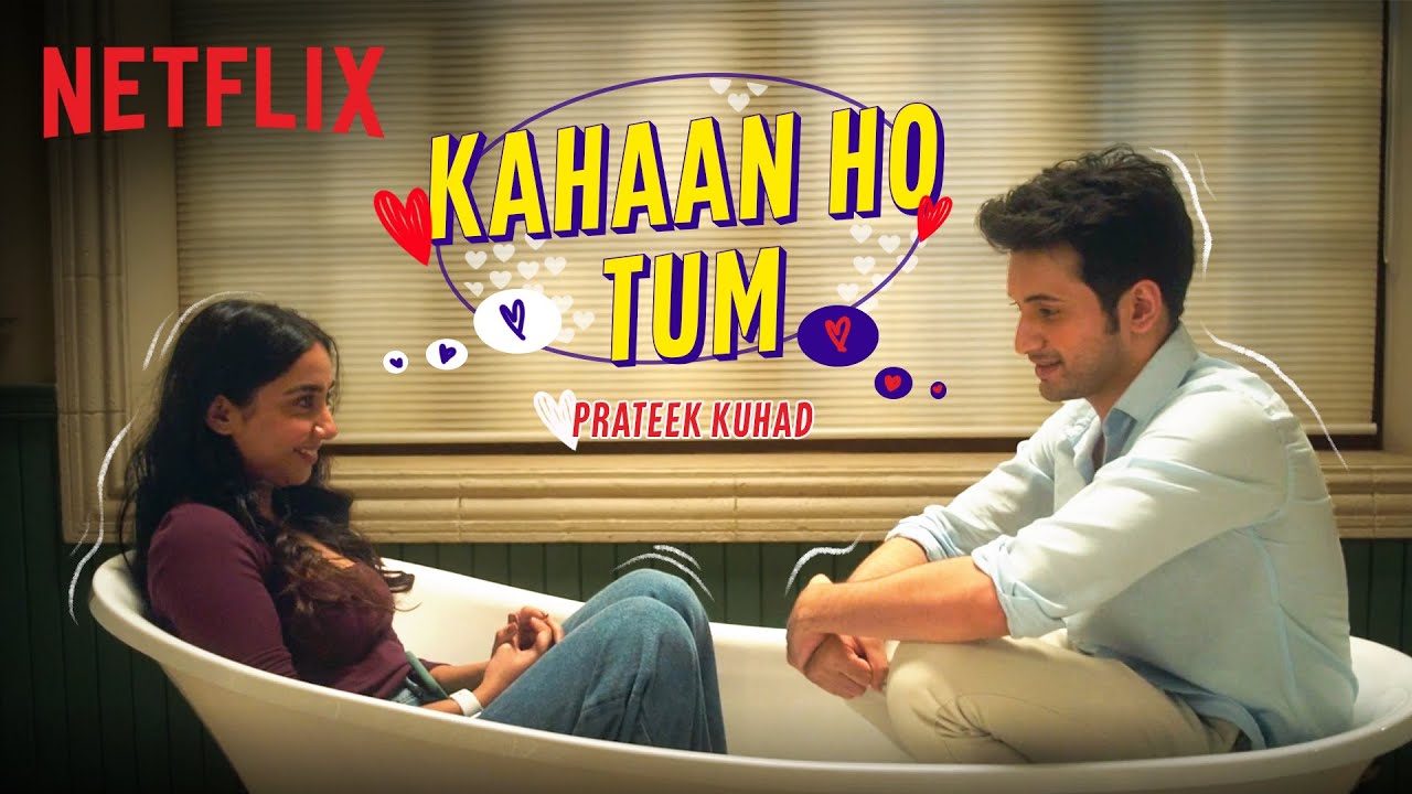 Kahaan Ho Tum Lyrics | Mismatched | Prateek Kuhad