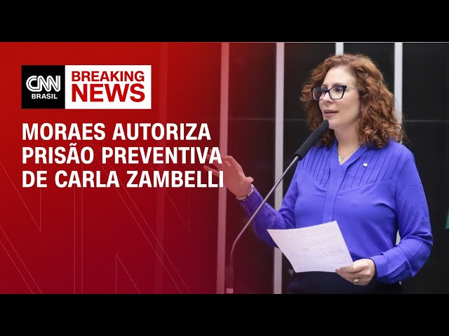 Alexandre de Moraes decreta prisão preventiva de Carla Zambelli | LIVE CNN