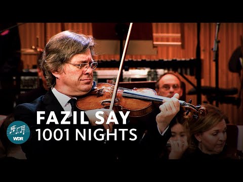 Fazıl Say - 1001 Nights in the Harem | Juraj Cizmarovic | WDR Funkhausorchester