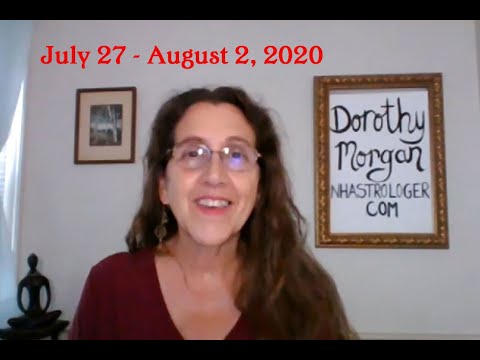 July 27 to  August 2, 2020 YOUR WEEKLY ASTROLOGY Forecast