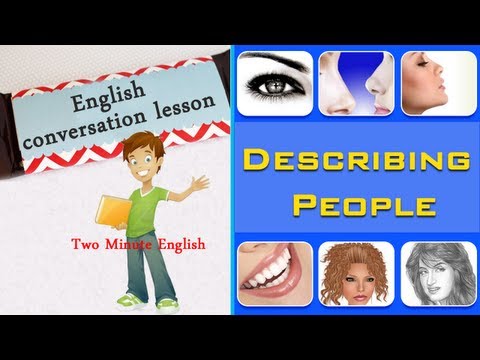 Describing People - English Vocabulary For Describing People