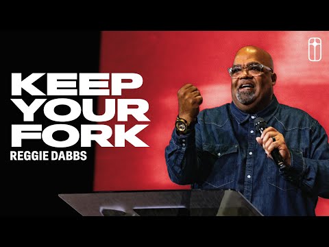 Keep Your Fork | Reggie Dabbs