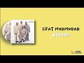 HIJJAZ SIFAT MAHMUDAH LIRIK VIDEO