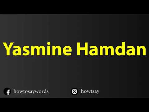 How To Pronounce Yasmine Hamdan