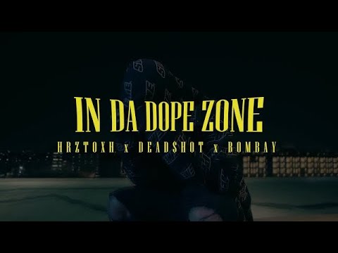 TOXH - IN DA DOPE ZONE FT.@dopeboy8332 Dead$hot x Bombay (Prod. BOMBAY) łA111N 3ł【 OFFICIAL MV】