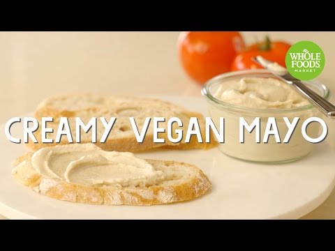 Creamy Vegan Mayo l Special Diet Recipes | Whole Foods Market