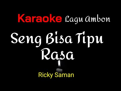 Karaoke : Seng Bisa Tipu Rasa